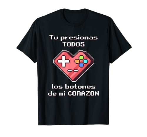Tu presionas todos los botones San Valentin Gamer y Friki Camiseta