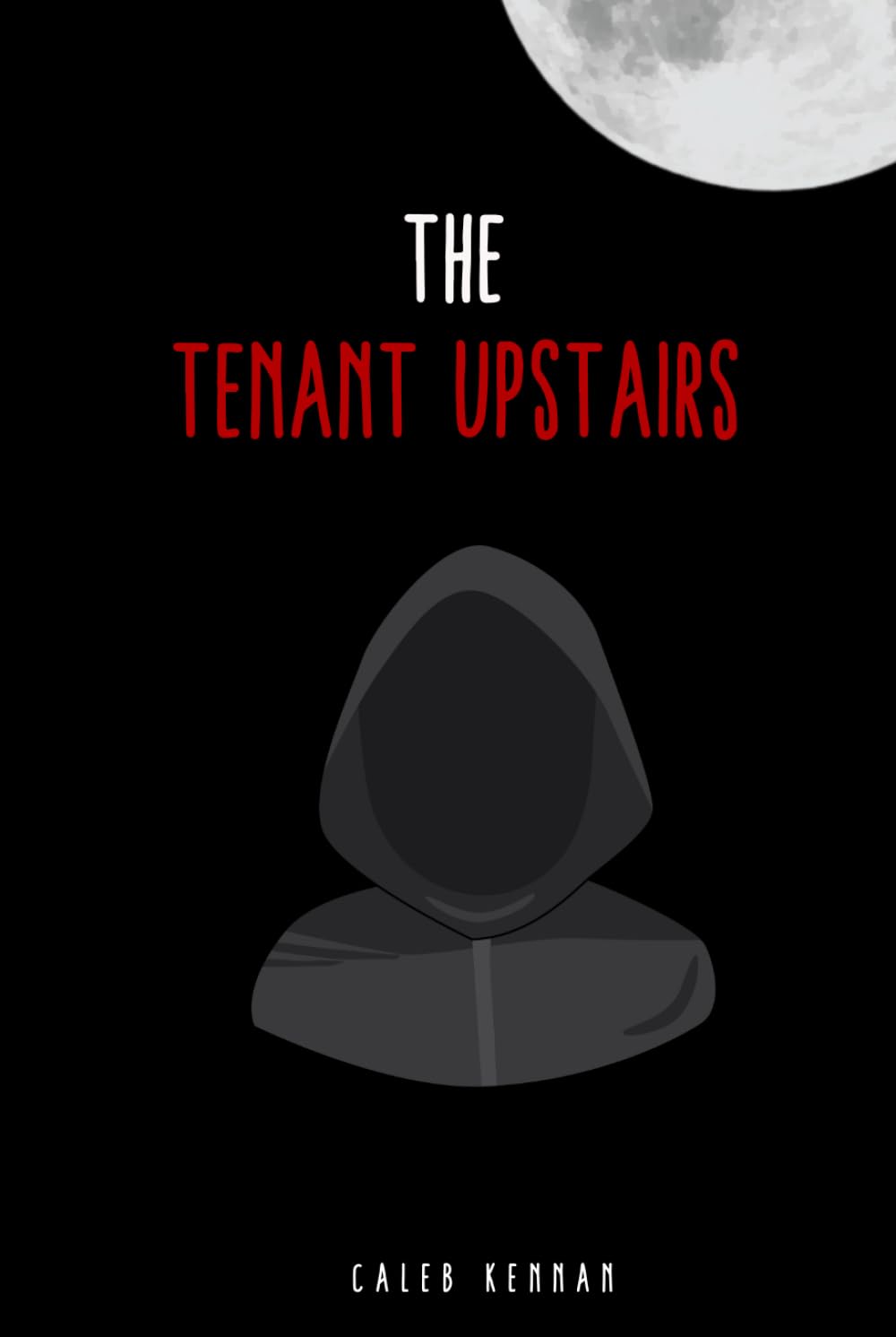 The Tenant Upstairs: A Gripping Psychological Thriller of Secrets and Survival