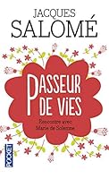 Passeur de vies : Rencontre avec Marie de Solemne 2266113976 Book Cover
