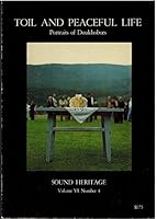 Toil and Peaceful Life: Portraits of Doukhobors (Sound Heritage, Vol. 6, No. 4) B000XDR0F2 Book Cover