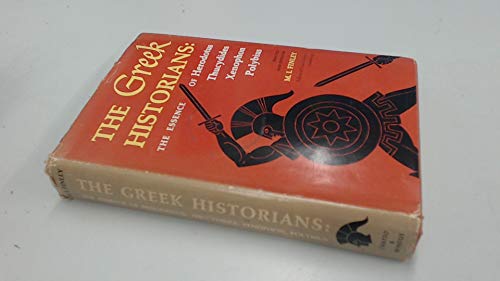 The Greek Historians: the Essence of Herodotus, Thucydides, Xenophon [and] Polybius