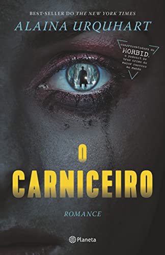O carniceiro: Best-seller do The New York Times, da coapresentadora do podcast de true crime Morbid - Urquhart, Alaina