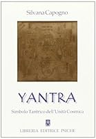 Yantra. Simbolo tantrico dell'unità cosmica 8885142567 Book Cover