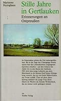 Stille Jahre in Gertlauken: Erinnerungen an Ostpreussen 3886801691 Book Cover