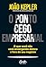 O ponto cego empresarial: O que você não está enxergando dentro e fora do seu negócio