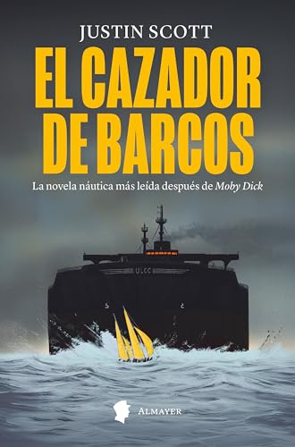 El cazador de barcos: La novela náutica más leída después de Moby Dick