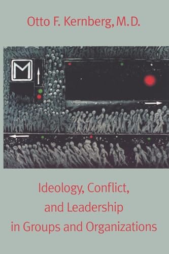 Ideology, Conflict, and Leadership in Groups and Organizations Ideology, Conflict, and Leadership in Groups and Organizations