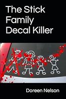 The Stick Family Decal Killer 0999083473 Book Cover