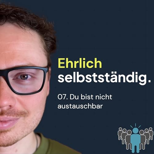 07. Du bist nicht austauschbar