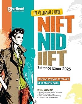Arihant The Ultimate Guide for NIFT/NID/IIFT Entrance Examination 2025 Solved Paper 2024-25 & 3 Crack Sets Paperback – 27 March 2024