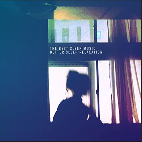 Spiele The Best Sleep Music von Better Sleep auf Amazon Music ab