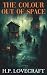 The Colour Out of Space: Lovecraft Horror Novella (Annotated)