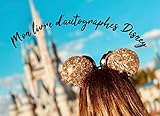  Mon livre d’autographes Disney: The Perfect French Language Kids Autograph Book for Character Signatures for Girls and Boys - Français