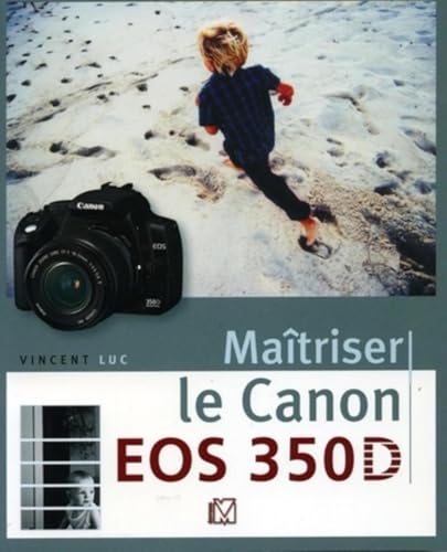  Maîtriser le Canon EOS 350D