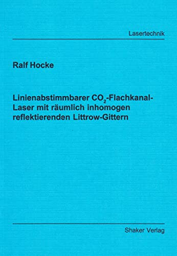 Linienabstimmbarer CO2-Flachkanal-Laser mit räumlich inhomogen reflektierenden Littrow-Gittern