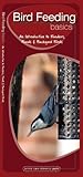 Bird Feeding Basics: An Introduction to Feeders, Feeds & Backyard Birds (Animal Care Guide)
