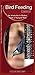 Bird Feeding Basics: An Introduction to Feeders, Feeds & Backyard Birds (Animal Care Guide)