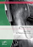 Neue Musik als Thema in der Schule 3959345895 Book Cover