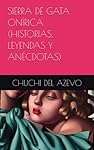 SIERRA DE GATA ONÍRICA: (HISTORIAS, LEYENDAS Y ANÉ...: 