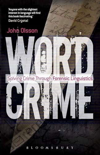 Wordcrime: Solving Crime Through Forensic Linguistics