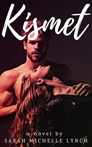 Kismet (The Legacy Trilogy Book 1) by [Sarah Michelle Lynch]