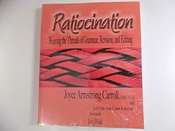 Ratiocination: Weaving the Threads of Grammar, Revision, and Editing
