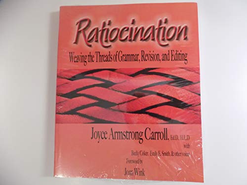 Ratiocination: Weaving the Threads of Grammar, ... 1888842091 Book Cover