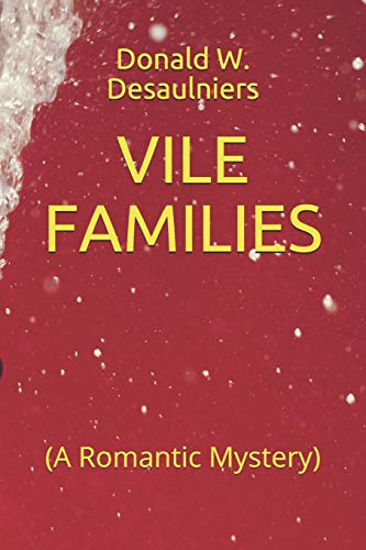 VILE FAMILIES: (A Romantic Mystery)