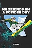 snowboard suit picture  Notebook: Snowboard Sport Quote / Snowboarder Saying Snowboarding Training Coach Planner / Organizer / Lined Notebook (6\" x 9\")