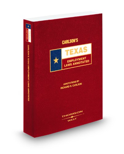 Amazon.com: Carlson's Texas Employment Laws Annotated, 2008 ed. (Texas ...