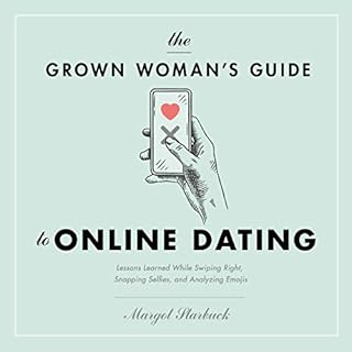 The Grown Woman's Guide to Online Dating Audiolibro Por Margot Starbuck arte de portada