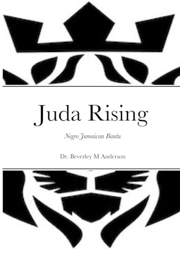 Juda Rising: Negro Jamaican Bantu