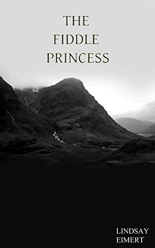 Amazon.com: The Fiddle Princess eBook : Eimert, Lindsay: Kindle Store
