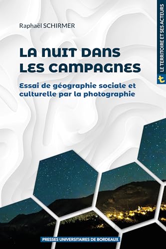 livre La nuit dans les campagnes: Essai de géographie sociale et culturelle par la photographie