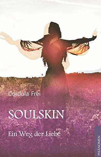 Soulskin: Ein Weg der Liebe: Der Weg der Liebe