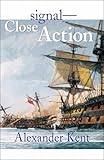 Signal - Close Action!: The Richard Bolitho Novels (The Bolitho Novels Book 12)