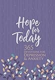 Hope for Today: 365 Devotions for Depression & Anxiety