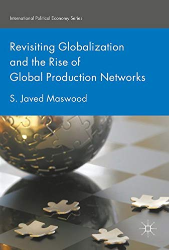 Buy Revisiting Globalization and the Rise of Global Production Networks — BookShops.in
