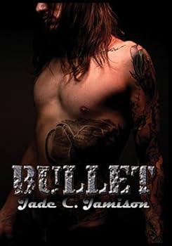 Bullet - Book #1 of the Rockstar Romance