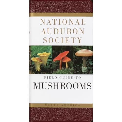 National Audubon Society Field Guide to North American Mushrooms