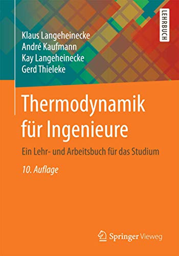 Thermodynamik für Ingenieure: Ein Lehr- und Arbeitsbuch für das Studium