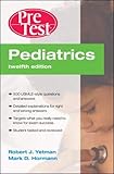 Pediatrics PreTest Self-Assessment and Review, Twelfth Edition (PreTest Clinical Medicine)