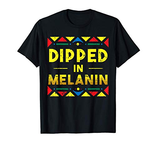 Black History Shirt Dipped in Melanin Proud African Roots Camiseta