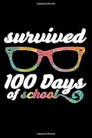 Survived 100 Days of School : 125 Dot Grid Pages I Softcover I Work Book I Diary I Travel Diary I Notebook 165224672X Book Cover