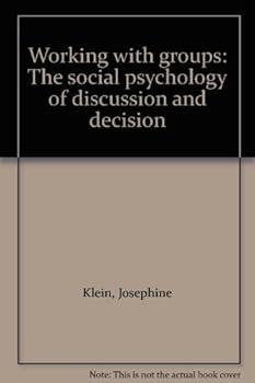 Unknown Binding Working with groups: The social psychology of discussion and decision Book