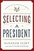 Selecting a President (Fundamentals of American Government)