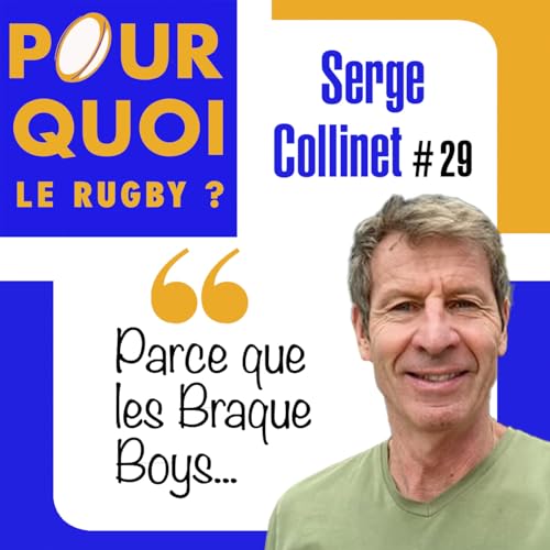 Page de couverture de # 29 / Serge Collinet... Parce que les Braque Boys