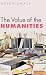 The Value of the Humanities