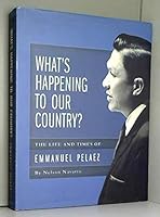 What's Happening To Our Country?, The Life and Times of Emmanuel Pelaez 9719408006 Book Cover