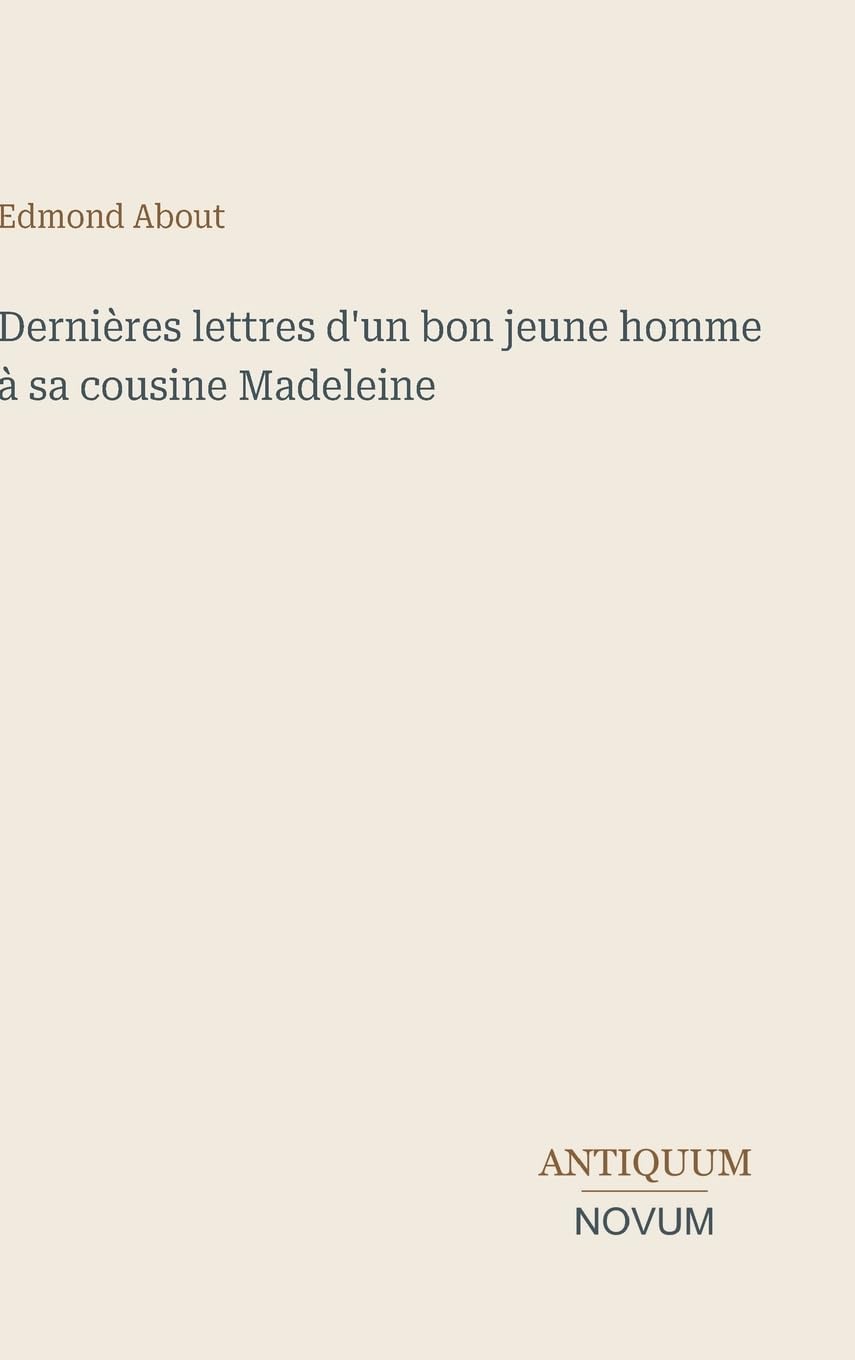Dernières lettres d'un bon jeune homme à sa cousine Madeleine